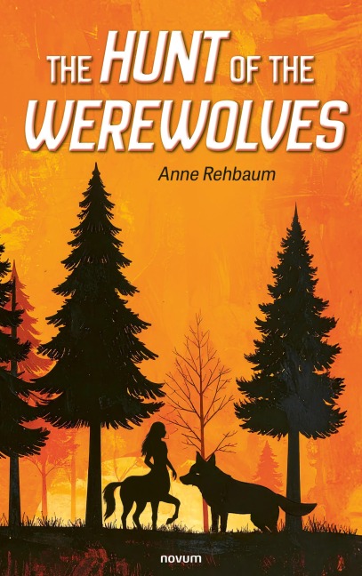 The Hunt of the Werewolves - Anne Rehbaum