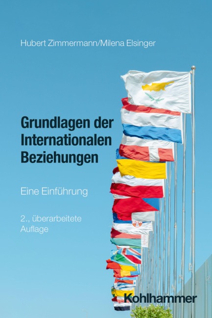 Grundlagen der Internationalen Beziehungen - Hubert Zimmermann, Milena Elsinger
