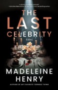 Cover-Bild zum Titel 'The Last Celebrity' von 'Madeleine Henry'