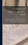 Cover-Bild zum Titel 'Christian Political Bee-hive' von 'Anonymous'