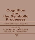 Cognition and the Symbolic Processes - 