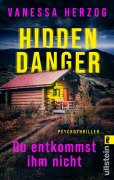 Cover-Bild zum Titel 'Hidden Danger - Du entkommst ihm nicht' von 'Vanessa Herzog'