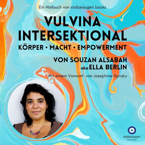 VULVINA intersektional - Körper - Macht - Empowerment - Souzan AlSabah, Josephine Apraku