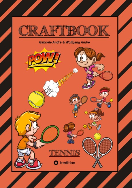 CRAFTBOOK - 100 SEITEN - SUPER TENNIS MALMOTIVE - KNIFFLIGE RÄTSEL UND AUFGABEN - LERNSPIEL - WORD CHAMPIONS MATCH - Wolfgang André, Gabriele André