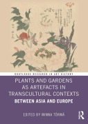 Cover-Bild zum Titel 'Plants and Gardens as Artefacts in Transcultural Contexts' von ''