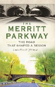 Cover-Bild zum Titel 'The Merritt Parkway' von 'Laurie Heiss, Jill Smyth'
