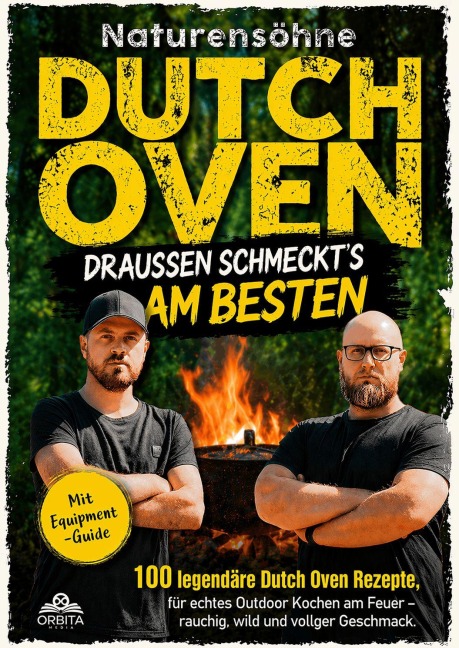 Dutch Oven Rezeptbuch - Draußen schmeckt's am besten - Naturensöhne