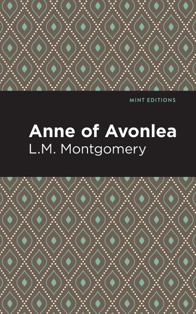 Anne of Avonlea - L. M. Montgomery