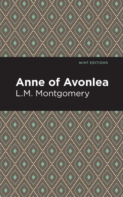 Anne of Avonlea - L. M. Montgomery