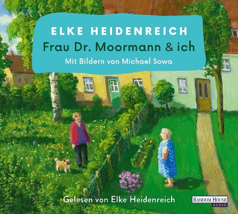 Frau Dr. Moormann & ich - Elke Heidenreich