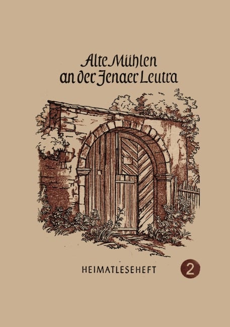 Ale Mühlen an der Jenaer Leutra - 