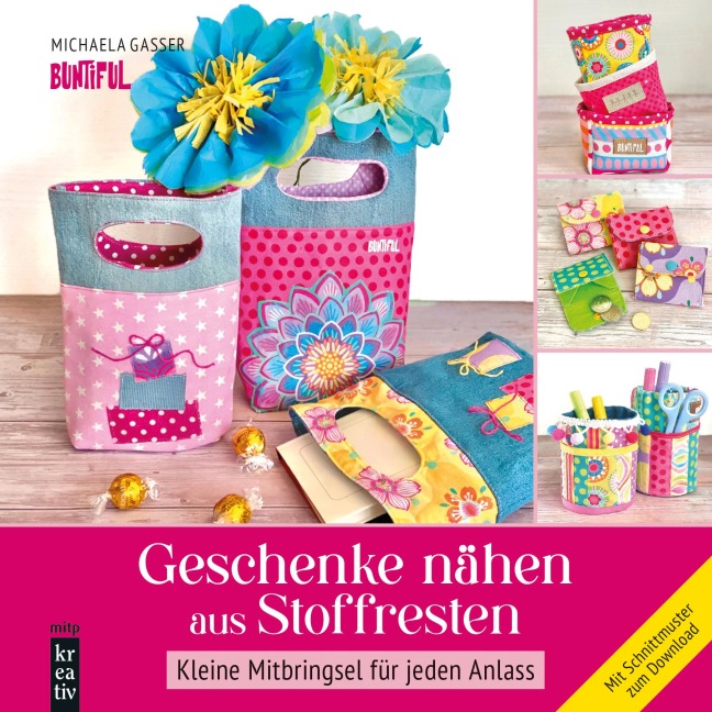 Geschenke nähen aus Stoffresten - Michaela Buntiful