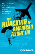 Cover-Bild zum Titel 'The Hijacking of American Flight 119' von 'John Wigger'