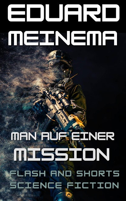 Mann auf einer Mission (Flash & Shorts (DE)) - Eduard Meinema