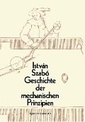 Cover-Bild zum Titel 'Geschichte der mechanischen Prinzipien' von 'I. Szabo'