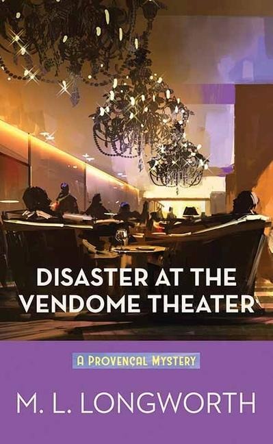 Disaster at the Vendome Theater - M L Longworth