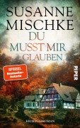 Cover-Bild zum Titel 'Du musst mir glauben' von 'Susanne Mischke'