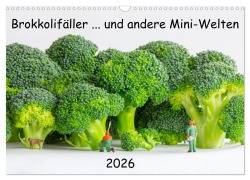 Cover-Bild zum Titel 'Brokkolifäller ... und andere Mini-Welten (Wandkalender 2026 DIN A3 quer), CALVENDO Monatskalender' von 'Michael Bogumil'