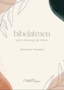 Cover-Bild zum Titel 'bibelatmen' von 'Alexandra Haustein'