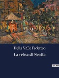 La reina di Scotia - Della Valle Federico