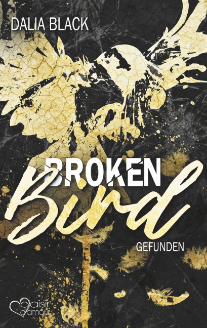 Broken Bird: Gefunden - Dalia Black
