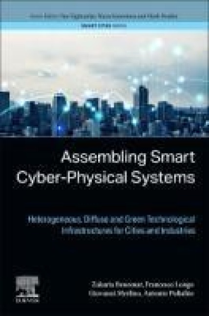 Assembling Smart Cyber-Physical Systems - Zakaria Benomar, Francesco Longo, Giovanni Merlino, Antonio Puliafito
