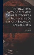 Cover-Bild zum Titel 'Journal d'un Voyage aux mers Polaires Exécuté a la Rechereche de Sir John Franklin, en 1851 et 1852' von 'Bellot J -R (Joseph René)'