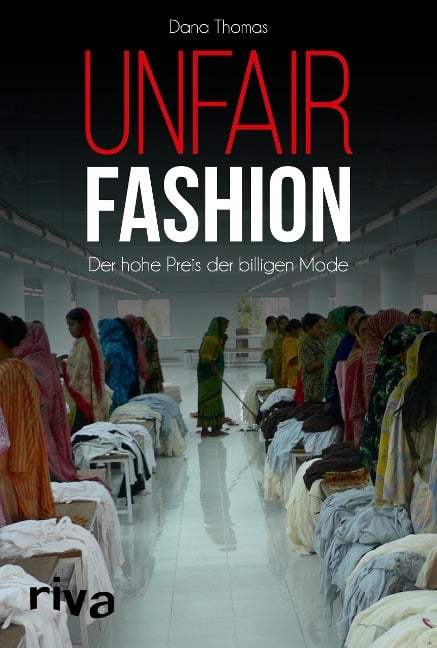 Unfair Fashion - Dana Thomas