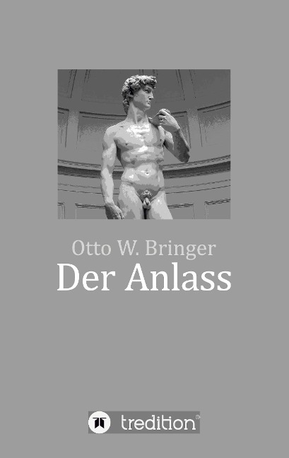 Der Anlass - Otto W. Bringer