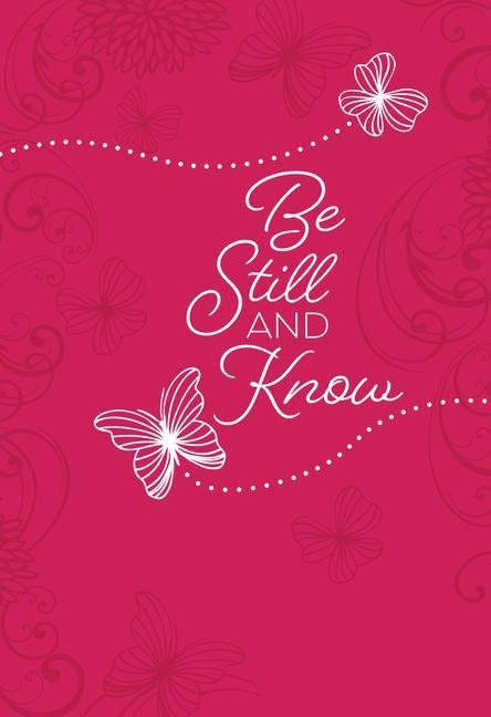 Be Still and Know - Broadstreet Publishing Group Llc