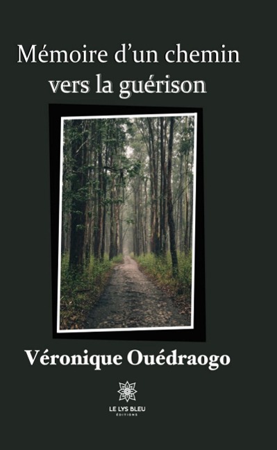Mémoire d'un chemin vers la guérison - Véronique Ouédraogo