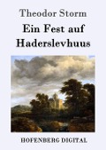 Ein Fest auf Haderslevhuus - Theodor Storm