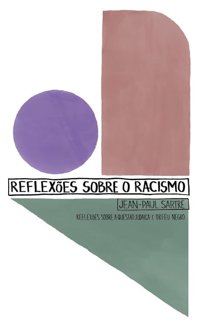 Reflexões Sobre o Racismo - Jean-Paul Sartre