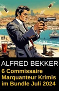 Cover-Bild zum Titel '6 Commissaire Marquanteur Krimis im Bundle Juli 2024' von 'Alfred Bekker'