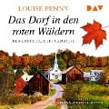 Cover-Bild zum Titel 'Das Dorf in den roten Wäldern. Der erste Fall für Gamache' von 'Louise Penny'