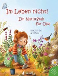 Cover-Bild zum Titel 'Im Leben nicht! Ein Naturgrab für Opa' von 'Susanne Maria Emka'
