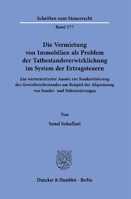 Die Vermietung von Immobilien als Problem der Tatbestandsverwirklichung im System der Ertragsteuern. - Senel Sokollari