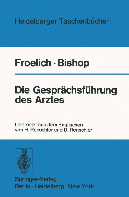 Die Gesprächsführung des Arztes - Frances M. Bishop, Robert E. Froelich