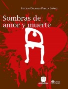 Cover-Bild zum Titel 'Sombras de amor y muerte' von 'Hector Orlando Pinilla Suárez'