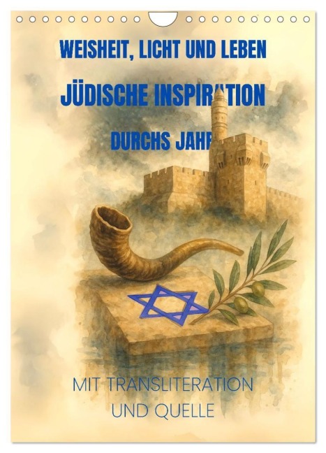 Weisheit, Licht und Leben - Jüdische Inspiration durchs Jahr (Wandkalender 2026 DIN A4 hoch), CALVENDO Monatskalender - HebrewArtDesigns Marena Camadini