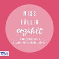 Cover-Bild zum Titel 'Miss Fällig erzählt' von 'Dagmar Sulzenbacher'