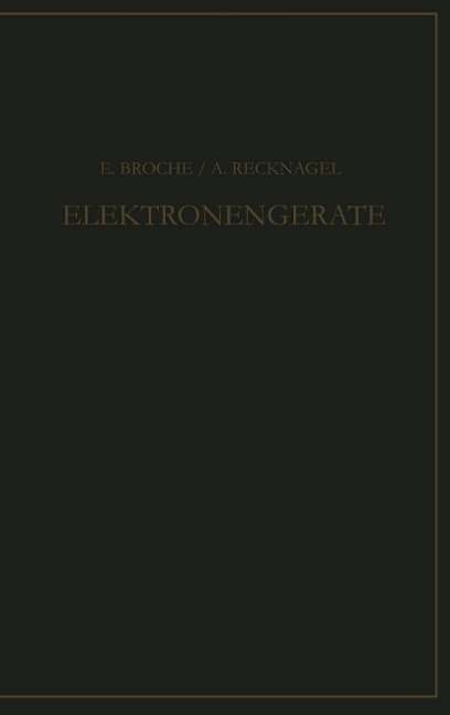 Elektronengeräte - E. Brüche, A. Recknagel
