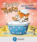 Cover-Bild zum Titel 'Timmy Tiger. Ich hab heute Badetag!' von 'Kathrin Lena Orso, Nicola Anker'