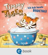 Cover-Bild zum Titel 'Timmy Tiger. Ich hab heute Badetag!' von 'Kathrin Lena Orso, Nicola Anker'