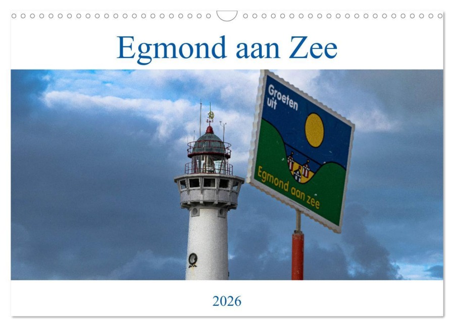 Egmond aan Zee - Natürlich (Wandkalender 2026 DIN A3 quer), CALVENDO Monatskalender - Norbert Stojke