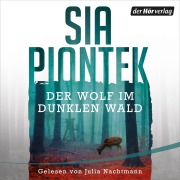Cover-Bild zum Titel 'Der Wolf im dunklen Wald' von 'Sia Piontek'