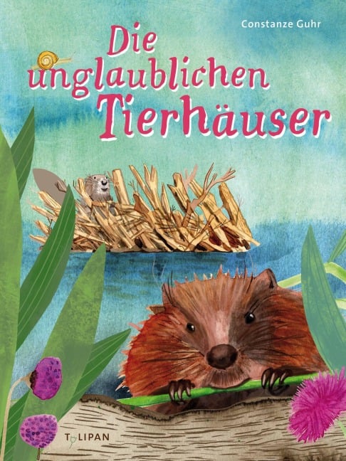 Die unglaublichen Tierhäuser - Constanze Guhr