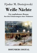 Weiße Nächte - Fjodor M. Dostojewski