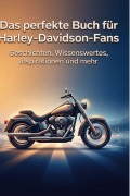 Cover-Bild zum Titel 'Das perfekte Buch für Harley-Davidson-Fans' von 'Zoe Lange'