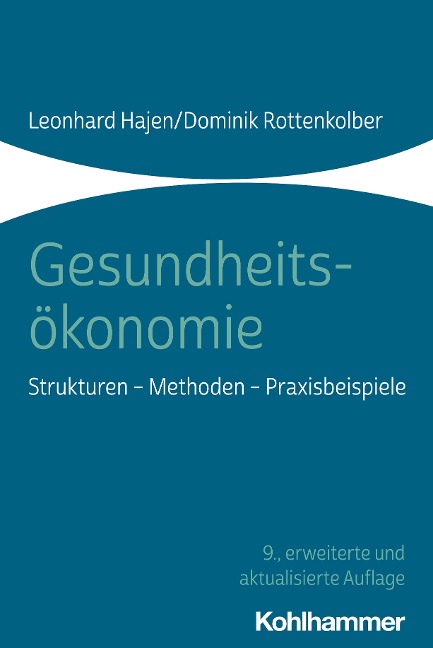 Gesundheitsökonomie - Dominik Rottenkolber, Leonhard Hajen